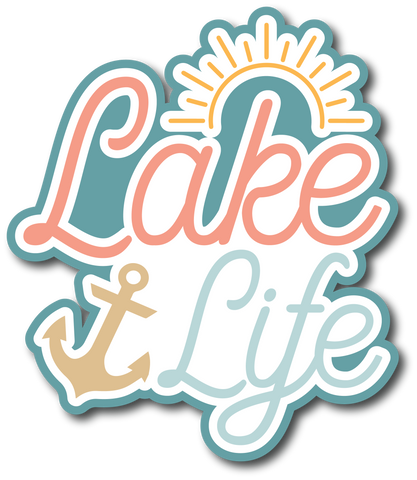 Lake Life - Scrapbook Page Title Die Cut