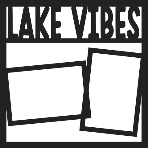 Lake Vibes - Scrapbook Page Overlay Die Cut