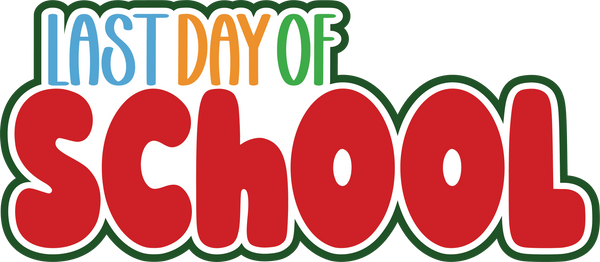 Last Day of School - Scrapbook Page Title Die Cut