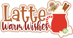 Latte Warm Wishes - Scrapbook Page Title Die Cut