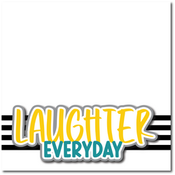 Laughter Everyday -  Printed Premade Scrapbook Page 12x12 Layout