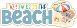 Lazy Days on the Beach - Scrapbook Page Title Die Cut