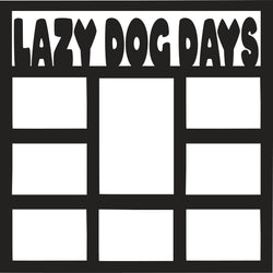 Lazy Dog Days - 8 Frames - Scrapbook Page Overlay Die Cut