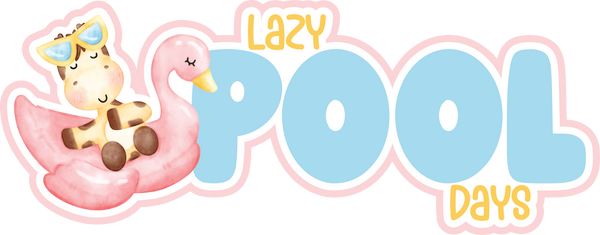 Lazy Pool Days - Scrapbook Page Title Sticker