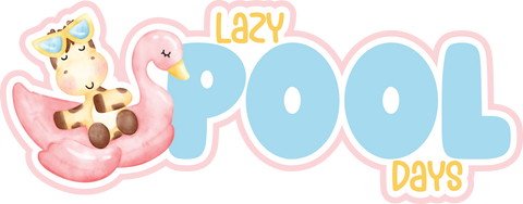 Lazy Pool Days - Scrapbook Page Title Sticker