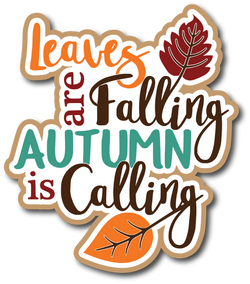 Leaves are Falling Autumn is Calling - Scrapbook Page Title Sticker