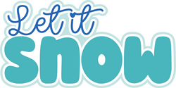 Let It Snow - Digital Cut File - SVG - INSTANT DOWNLOAD
