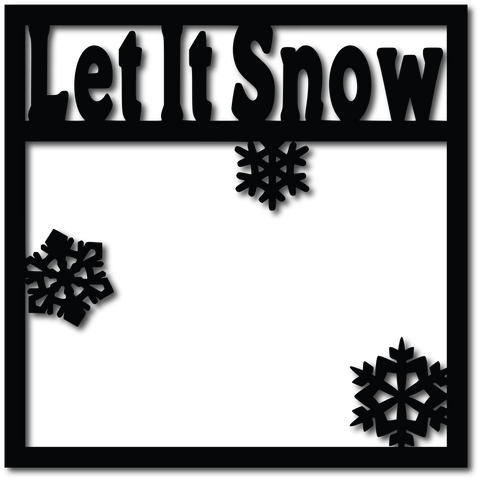 Let it Snow - Scrapbook Overlay - Digital Cut File - SVG - INSTANT DOWNLOAD