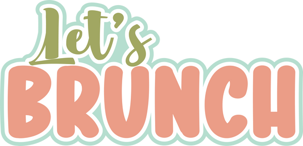 Let's Brunch - Scrapbook Page Title Sticker