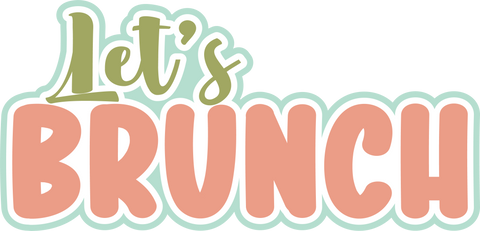 Let's Brunch - Scrapbook Page Title Sticker