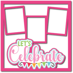 Let's Celebrate - 3 Frames - Scrapbook Page Layered Overlay Kit