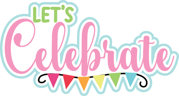 Let's Celebrate - Scrapbook Page Title Sticker