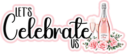 Let's Celebrate Us - Scrapbook Page Title Die Cut