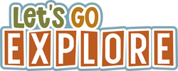 Let's Go Explore - Scrapbook Page Title Sticker
