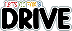 Let's Go for a Drive - Scrapbook Page Title Sticker