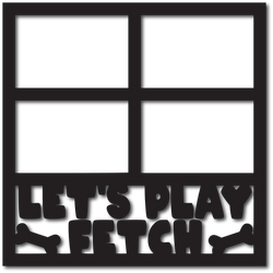 Let's Play Fetch - 4 Frames - Scrapbook Overlay - Digital Cut File - SVG - INSTANT DOWNLOAD