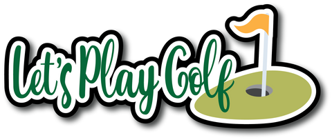 Let's Play Golf - Scrapbook Page Title Sticker