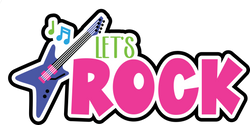 Let's Rock - Scrapbook Page Title Sticker