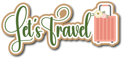 Let's Travel - Scrapbook Page Title Sticker