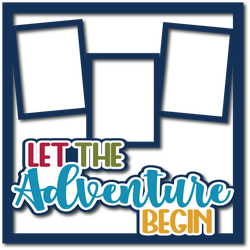 Let the Adventure Begin - 3 Frames - Layered Overlay - Digital Cut File - SVG - INSTANT DOWNLOAD