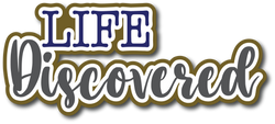 Life Discovered - Scrapbook Page Title Die Cut