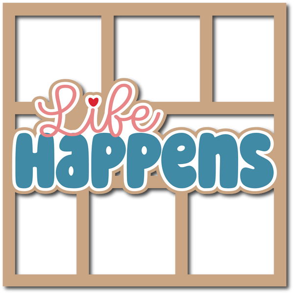Life Happens  6 Frames - Layered Overlay - Digital Cut File - SVG - INSTANT DOWNLOAD