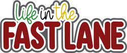 Life in the Fast Lane - Scrapbook Page Title Sticker
