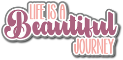 Life is a Beautiful Journey - Scrapbook Page Title Sticker