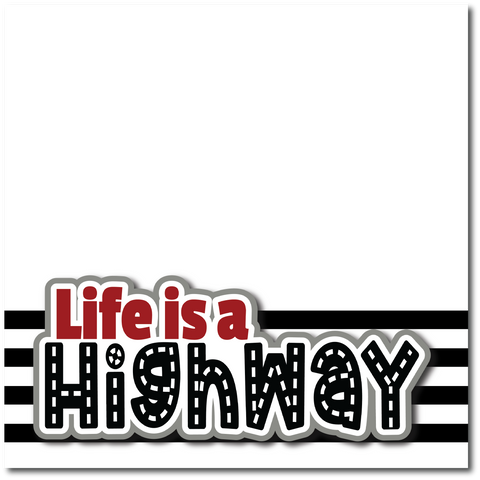 Life is a Highway - Printed Premade Scrapbook Page 12x12 Layout