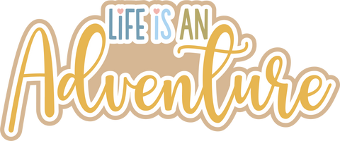 Life is an Adventure - Scrapbook Page Title Sticker