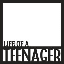 Life as a Teenager - Scrapbook Page Overlay Die Cut