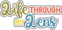 Life Through My Lens - Scrapbook Page Title Die Cut