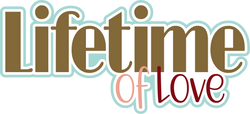Lifetime of Love - Scrapbook Page Title Die Cut
