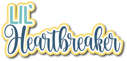 Lil' Heartbreaker - Scrapbook Page Title Die Cut