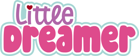 Little Dreamer - Scrapbook Page Title Die Cut