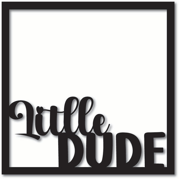 Little Dude - Scrapbook Page Overlay