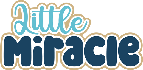 Little Miracle - Scrapbook Page Title Die Cut