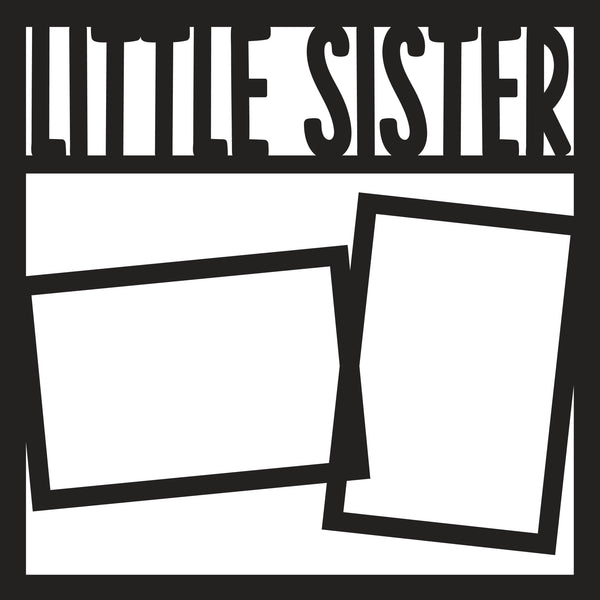Little Sister - 2 Frames - Scrapbook Page Overlay Die Cut