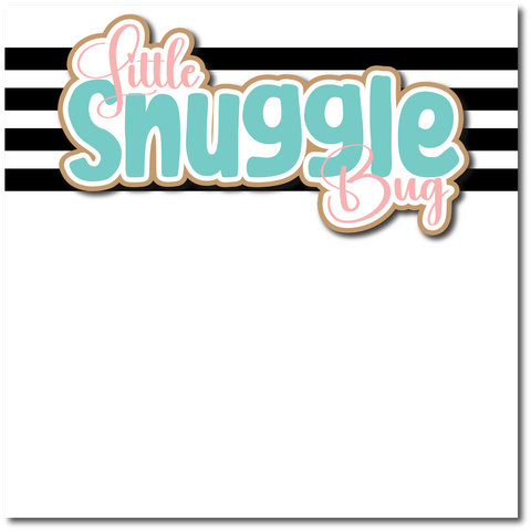 Little Snuggle Bug - Girl - Printed Premade Scrapbook Page 12x12 Layout