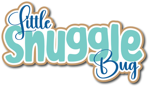 Little Snuggle Buy - Scrapbook Page Title Die Cut