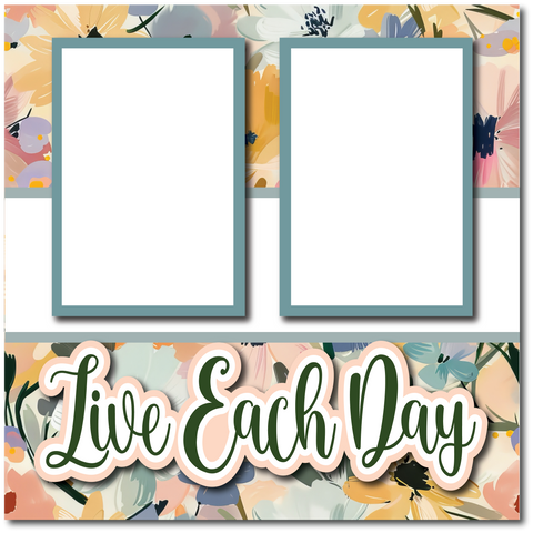 Live Each Day - Printed Premade Scrapbook Page 12x12 Layout