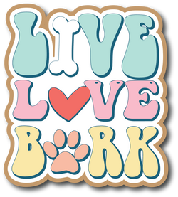 Live Love Bark - Scrapbook Page Title Die Cut