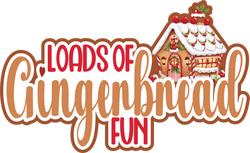 Loads of Gingerbread Fun - Scrapbook Page Title Sticker