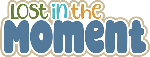 Lost in the Moment - Scrapbook Page Title Sticker