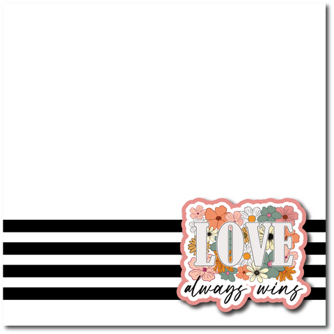 Love Always Wins - Printed Premade Scrapbook Page 12x12 Layout