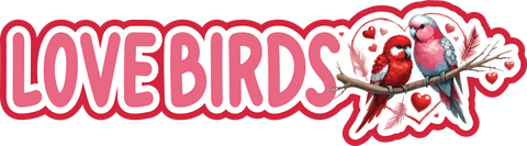 Love Birds - Scrapbook Page Title Sticker