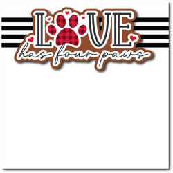 Love Has Four Paws - Printed Premade Scrapbook Page 12x12 Layout