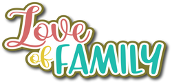 Love of Family - Scrapbook Page Title Sticker