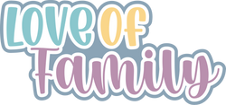 Love of Family - Scrapbook Page Title Die Cut