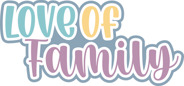 Love of Family - Scrapbook Page Title Die Cut